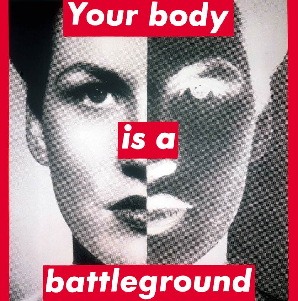 Barbara Kruger, Untitled (Your Body is a Battleground). Feminist Art.